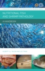 Nutritional Fish and Shrimp Pathology: A Handbook - Book