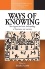 Ways of Knowing : New Approaches in the Anthropology of Knowledge and Learning - eBook