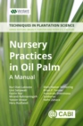 Nursery Practices in Oil Palm : A Manual - Book