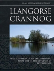 Llangorse Crannog : The Excavation of an Early Medieval Royal Site in the Kingdom of Brycheiniog - Book