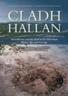 Cladh Hallan : Roundhouses and the dead in the Hebridean Bronze Age and Iron Age, Part I: stratigraphy, spatial organisation and chronology - Book
