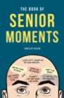 The Book of Senior Moments - Book