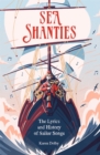 Sea Shanties : The Lyrics and History of Sailor Songs - Book