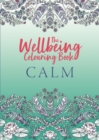 The Wellbeing Colouring Book: Calm - Book