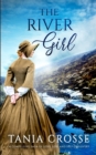 THE RIVER GIRL a compelling saga of love, loss and self-discovery - Book