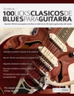 100 licks cla&#769;sicos de blues para guitarra - Book