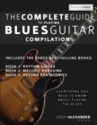 The Complete Guide to Playing Blues Guitar : Compilation - Book