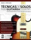 Te&#769;cnicas de Solos Para Guitarra Country - Book