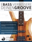 E-Bass : Verbessere deinen Groove: Der unverzichtbare Leitfaden zum Meistern des Rhythmus und des Gefuhls auf der Bassgitarre - Book