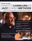 Martin Taylors Komplette Sammlung der Jazzgitarrenmethode : Meistere Jazzgitarren-Chord-Melody, Walking Basslines & Single-Note-Solospiel - Book