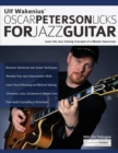 Ulf Wakenius' Oscar Peterson Licks for Jazz Guitar : Learn the Jazz Concepts of a Master Improviser - Book