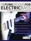 100 Funk Grooves for Electric Bass : Learn 100 Bass Guitar Riffs & Licks in the Style of the Funk Legends - Book