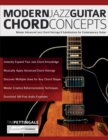 Modern Jazz Guitar Chord Concepts : Master Advanced Jazz Chord Voicings & Substitutions for Contemporary Guitar - Book