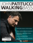 John Patitucci Walking Bass : Wie man uber jede Akkordfolge Walking Bass spielt - fur Kontrabass & E-Bass - Book