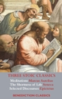 Three Stoic Classics : Meditations by Marcus Aurelius; The Shortness of Life by Seneca; Selected Discourses of Epictetus - Book