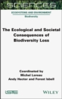 The Ecological and Societal Consequences of Biodiversity Loss - Book
