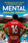 Mental : Bad Behaviour, Ugly Truths and the Beautiful Game - Book