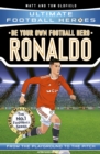 Be Your Own Football Hero: Ronaldo (Ultimate Football Heroes - the No. 1 football series) : Collect them all! - Book
