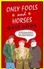 The Only Fools & Horses Quiz Book : A lovely jubbly gift - Book
