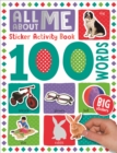 100 Words All About Me Words Sticker Activity Book - Book