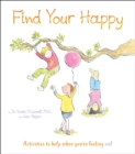 Find Your Happy : Activities to help when you're feeling sad - Book