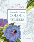 The Kew Gardens Wonderful Flowers Colour-by-Numbers : Over 40 Beautiful Images - Book