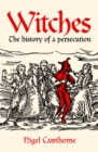Witches : The history of a persecution - Book