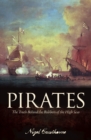 Pirates : The truth behind the robbers of the High Seas - Book