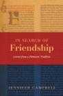 In Search of Friendship : Lessons From a Monastic Tradition - Book