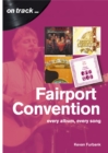 Fairport Convention On Track : Every Album, Every Song - Book