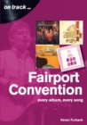 Fairport Convention On Track : Every album, every Song - eBook