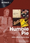 Humble Pie On Track : Every Album, Every Song - Book