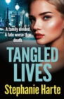 Tangled Lives : An absolutely gripping and addictive new gangland crime novel - eBook