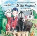 Lumberjack and Friends to the Rescue! - Book