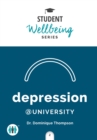 Depression at University : A Pocket Guide - Book