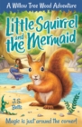 Willow Tree Wood Book 3 - Little Squirrel and the Mermaid - Book
