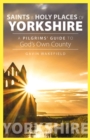 Saints and Holy Places of Yorkshire - eBook