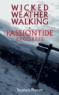 Wicked Weather for Walking : A Passiontide Progress - Book