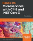 Hands-On Microservices with C# 8 and .NET Core 3 : Refactor your monolith architecture into microservices using Azure - Book