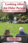 Looking After An Older Person : A Guide for Relatives and Friends - Book