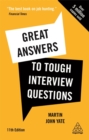 Great Answers to Tough Interview Questions : Your Comprehensive Job Search Guide with over 200 Practice Interview Questions - Book
