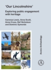'Our Lincolnshire': Exploring public engagement with heritage - Book