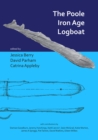 The Poole Iron Age Logboat - Book