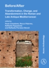 Before/After: Transformation, Change, and Abandonment in the Roman and Late Antique Mediterranean - Book