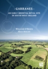 Garranes: An Early Medieval Royal Site in South-West Ireland - Book
