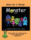 Malen fur 2-Jahrige : Ein extra grosses Malbuch mit sussen Monsterzeichnungen fur Kleinkinder und Kinder von 2 bis 4 Jahren. Dieses Buch hat 40 Farbseiten mit je einem Bild pro Doppelseite - Book