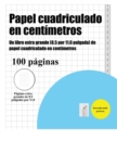 Papel cuadriculado en centimetros (margenes pautados) : Un libro extra grande (8.5 por 11.0 pulgada) de papel cuadriculado en centimetros - Book