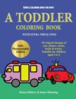 Simple Coloring Book for Boys : A Toddler Coloring Book with Extra Thick Lines: 50 Original Designs of Cars, Planes, Trains, Boats, and Trucks (Suitable for Children Aged 2 to 4) - Book