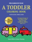 Simple Coloring Activity for Kids : A Toddler Coloring Book with Extra Thick Lines: 50 Original Designs of Cars, Planes, Trains, Boats, and Trucks (Suitable for Children Aged 2 to 4) - Book