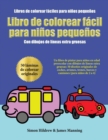 Libros de colorear faciles para ninos pequenos : Un libro de pintar para ninos en edad preescolar con dibujos de lineas extra gruesas: 50 disenos originales de coches, aviones, trenes, barcos y camion - Book